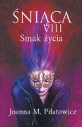 ¿NI¿CA VIII ~ Smak ¿ycia - Joanna M. Pilatowicz