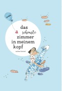 Cover-Bild zum Titel 'Das schönste Zimmer in meinem Kopf' von 'Andrea Karimé'
