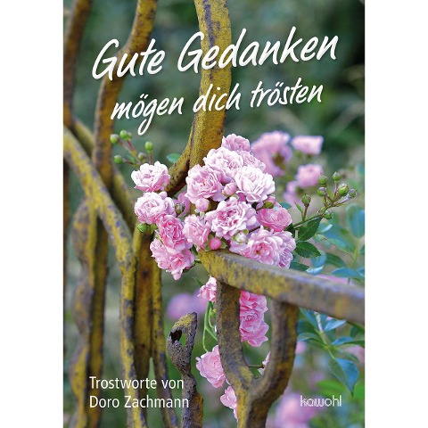 Gute Gedanken mögen dich trösten - Doro Zachmann