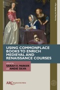 Cover-Bild zum Titel 'Using Commonplace Books to Enrich Medieval and Renaissance Courses' von ''