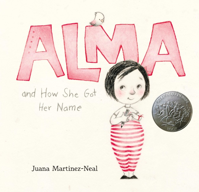 Alma and How She Got Her Name - Juana Martinez-Neal