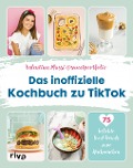 Cover-Bild zum Titel 'Das inoffizielle Kochbuch zu TikTok' von 'Valentina Mussi'