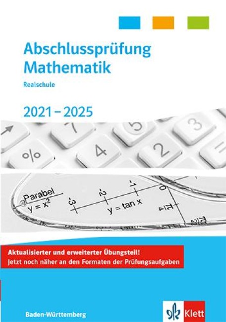 Abschlussprüfung Mathematik 2021 - 2025. Trainingsbuch Klasse 10. Realschulabschluss Baden-Württemberg -