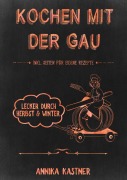 Cover-Bild zum Titel 'Kochen mit der Gau' von 'Annika Kastner'