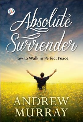 Absolute Surrender - Andrew Murray