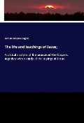 Cover-Bild zum Titel 'The life and teachings of Jesus;' von 'Arthur Kenyon Rogers'