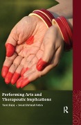 Cover-Bild zum Titel 'Performing Arts and Therapeutic Implications' von 'Tanvi Bajaj, Swasti Shrimali Vohra'