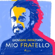 Cover-Bild zum Titel 'Mio fratello. Tutta una vita con Peppino' von 'Giovanni Impastato'