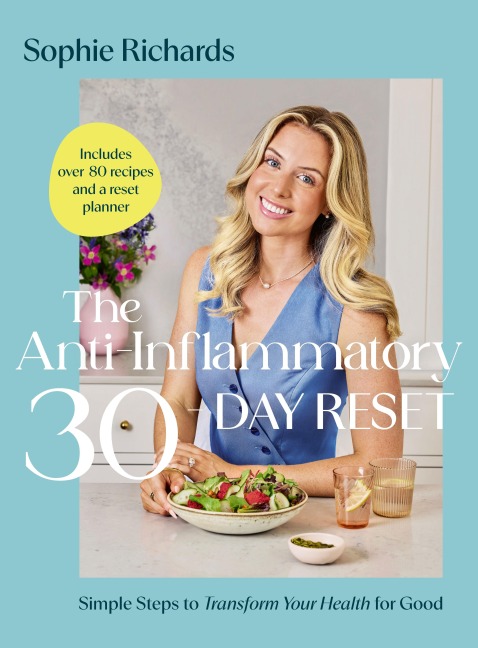 The Anti-Inflammatory 30-day Reset - Sophie Richards