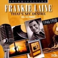 That's My Desire-His 55 Finest - Frankie Laine