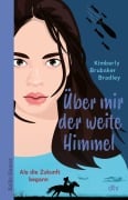 Cover-Bild zum Titel 'Über mir der weite Himmel' von 'Kimberly Brubaker Bradley'