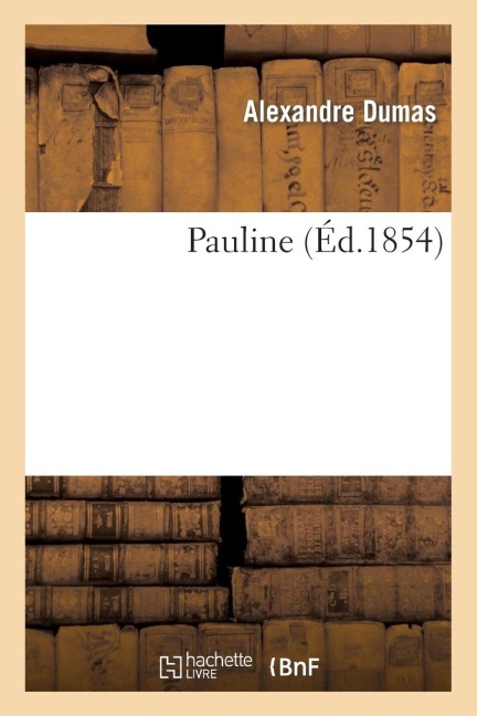 Pauline - Alexandre Dumas