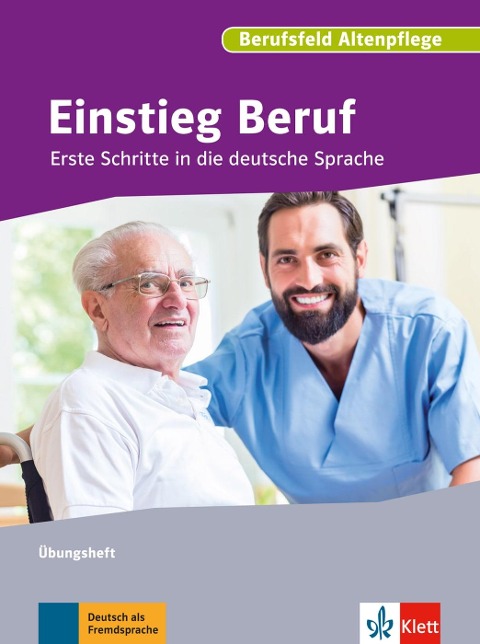Einstieg Beruf, Berufsfeld Altenpflege - 
