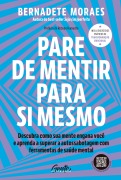 Cover-Bild zum Titel 'Pare de mentir para si mesmo' von 'Bernadete Moraes'