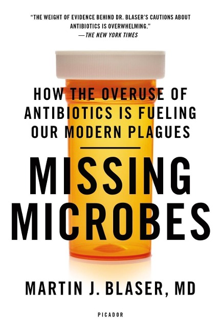 Missing Microbes - Martin J. Blaser