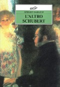 Cover-Bild zum Titel 'L' altro Schubert' von 'Sergio Sablich'