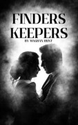 Cover-Bild zum Titel 'Finders Keepers' von 'Maghan Hunt'