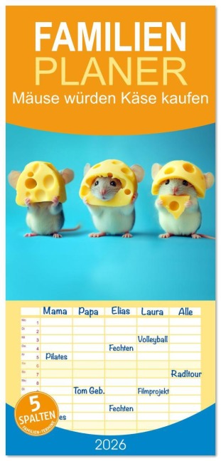 Familienplaner 2026 - Mäuse würden Käse kaufen mit 5 Spalten (Wandkalender, 21 x 45 cm) CALVENDO - Kerstin Waurick