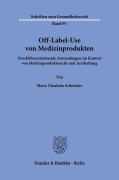Cover-Bild zum Titel 'Off-Label-Use von Medizinprodukten' von 'Marie Charlotte Schnitzler'