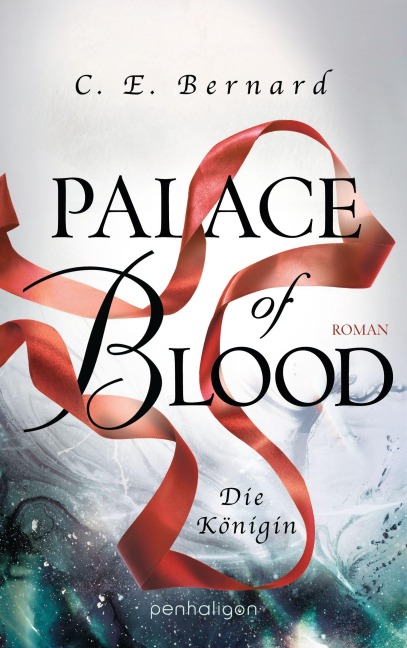 Palace of Blood - Die Königin - C. E. Bernard