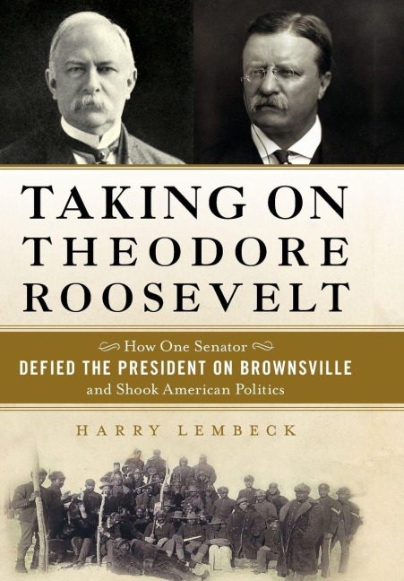 Taking on Theodore Roosevelt - Harry Lembeck