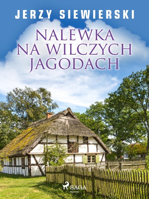 Nalewka na wilczych jagodach - Jerzy Siewierski