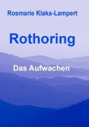 Cover-Bild zum Titel 'Rothoring' von 'Rosmarie Klaka-Lampert'
