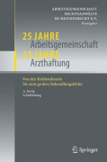 Cover-Bild zum Titel '25 Jahre Arbeitsgemeinschaft - 25 Jahre Arzthaftung' von ''