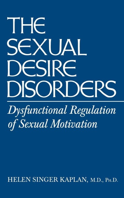 Sexual Desire Disorders - Helen Singer Kaplan