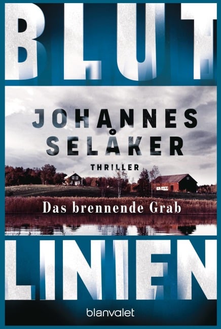 Blutlinien - Das brennende Grab - Johannes Selåker