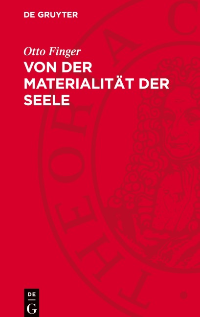 Von der Materialität der Seele - Otto Finger