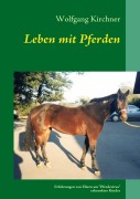 Cover-Bild zum Titel 'Leben mit Pferden' von 'Wolfgang Kirchner'