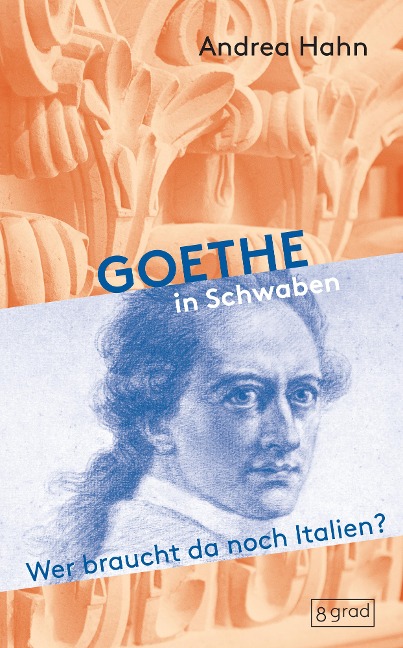 Goethe in Schwaben - Andrea Hahn