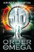 Cover-Bild zum Titel 'The Order of Omega' von 'Kristen Martin'