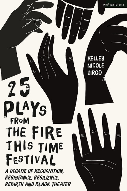 25 Plays from the Fire This Time Festival - 