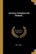 Oeuvres Completes De Thomas... - Anonymous
