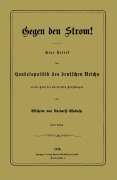 Cover-Bild zum Titel 'Gegen den Strom!' von 'Wilhelm Von Kardorff-Wabnitz'