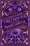 Cover-Bild zum Titel 'Drei Magier und eine Margarita' von 'Annette Marie'