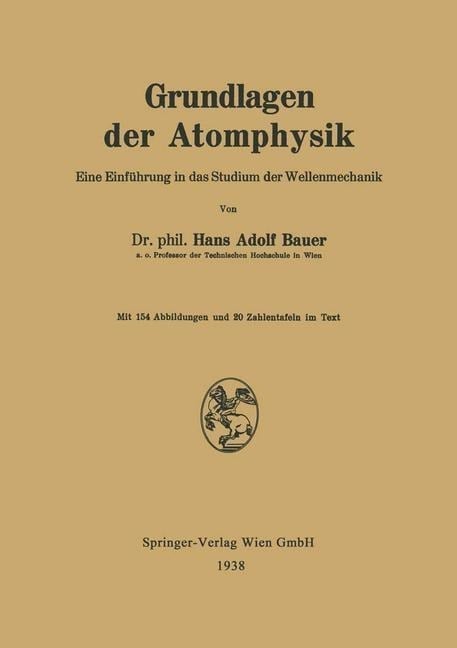 Grundlagen der Atomphysik - Hans Adolf Bauer