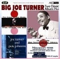 Two Classic Albums Plus - Big Joe Turner