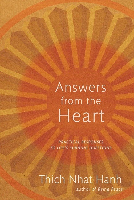 Answers from the Heart - Thich Nhat Hanh
