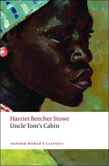 Uncle Tom's Cabin - Harriet Beecher Stowe