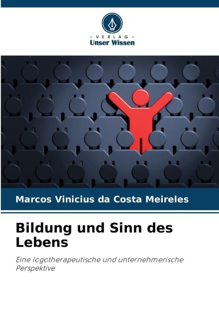 Bildung und Sinn des Lebens - Marcos Vinicius Da Costa Meireles