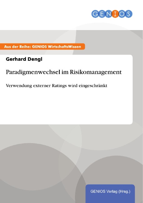 Paradigmenwechsel im Risikomanagement - Gerhard Dengl