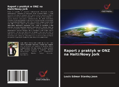 Raport z praktyk w ONZ na Haiti/Nowy Jork - Louis Edmar Stanley Jean