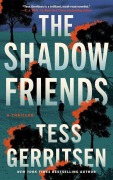 Cover-Bild zum Titel 'The Shadow Friends' von 'Tess Gerritsen'