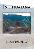 Cover-Bild zum Titel 'Intihuatana' von 'Jessie Panzera'