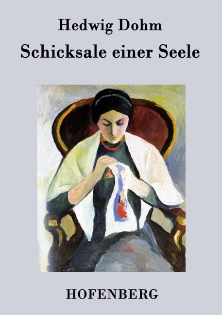Schicksale einer Seele - Hedwig Dohm