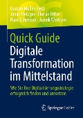 Quick Guide Digitale Transformation im Mittelstand - Gordon Müller-Seitz, Jonas Metzger, Florian Ritter, Marc Schmüser, Jannik Westram