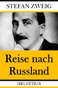 Cover-Bild zum Titel 'Reise nach Russland' von 'Stefan Zweig'